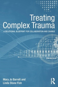 Enlarge image Cover: Treating Complex Trauma - Routledge