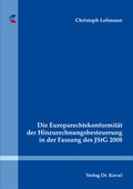 Cover: Die Europarechtskonformit&auml;t der Hinzurechnungsbesteuerung in der Fassung des JStG 2008 - Kovac, Dr. Verlag