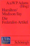 Cover: Hamilton/Madison/jay: Die Federalist-Artikel - UTB