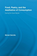 Cover: Food, Poetry, and the Aesthetics of Consumption - Routledge