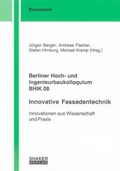 Cover: Berliner Hoch- und Ingenieurbaukolloquium BHIK 08, Innovative Fassadentechnik - Shaker