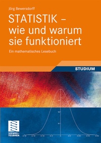 Abbildung von: Statistik - wie und warum sie funktioniert - Vieweg+Teubner Verlag