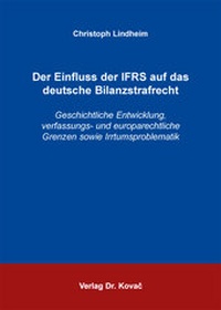 Abbildung von: Der Einfluss der IFRS auf das deutsche Bilanzstrafrecht - Kovac, Dr. Verlag