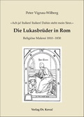 Cover: 'Ach ja! Italien! Italien! Dahin steht mein Sinn.' - Die Lukasbr&uuml;der in Rom - Kovac, Dr. Verlag