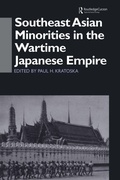 Cover: Southeast Asian Minorities in the Wartime Japanese Empire - Routledge