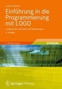 Cover: Einführung in die Programmierung mit LOGO - Vieweg+Teubner Verlag