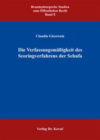 Abbildung von: Die Verfassungsmäßigkeit des Scoringverfahrens der Schufa - Kovac, Dr. Verlag