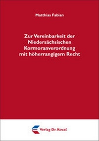 Abbildung von: Zur Vereinbarkeit der Niedersächsischen Kormoranverordnung mit höherrangigem Recht - Kovac, Dr. Verlag