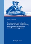 Cover: Techniktransfer und kultureller Austausch als Mittel zur Milderung sozial-&ouml;kologischer Konflikte im Modernisierungsprozess - Kovac, Dr. Verlag