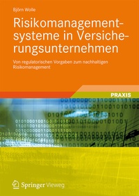 Bild vergrößern Bild: Risikomanagementsysteme in Versicherungsunternehmen - Springer Vieweg