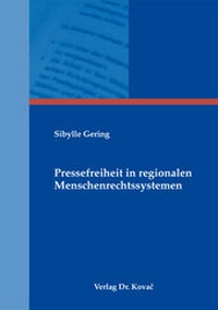 Abbildung von: Pressefreiheit in regionalen Menschenrechtssystemen - Kovac, Dr. Verlag