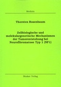 Cover: Zellbiologische und molekulargenetische Mechanismen der Tumorentstehung bei Neurofibromatose Typ 1 (NF1) - Shaker