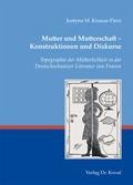 Cover: Mutter und Mutterschaft - Konstruktionen und Diskurse - Kovac, Dr. Verlag