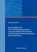 Cover: Das Verh&auml;ltnis des UWG-Nachahmungsschutzes zum gewerblichen Rechtsschutz unter besonderer Ber&uuml;cksichtigung des Markenrechts - Kovac, Dr. Verlag