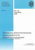 Cover: Optimierung elektromechanischer Kupplungsaktorik f&uuml;r Doppelkupplungsgetriebe - Shaker