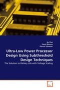 Cover: Ultra-Low Power Processor Design Using Subthreshold Design Techniques - VDM Verlag Dr. M&uuml;ller