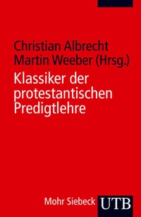 Enlarge image Cover: Klassiker der protestantischen Predigtlehre - UTB