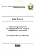Cover: Entscheidungsprobleme in kapazit&auml;tsbeschr&auml;nkten Verkehrs- und Kommunikationsnetzen - Shaker