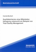 Cover: Qualit&auml;tskriterien einer Mitarbeiterbefragung untersucht am Beispiel von Total Quality Management - Shaker