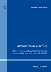 Abbildung von: Embryonenschutz in vitro - Kovac, Dr. Verlag