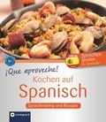 Cover: Que aproveche! Kochen auf Spanisch: - Circon Verlag GmbH