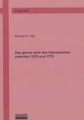 Cover: Das genus verbi des Osmanischen zwischen 1575 und 1775 - Shaker