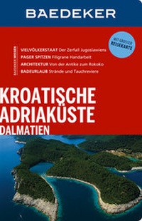 Abbildung von: Baedeker Reiseführer Kroatische Adriaküste, Dalmatien - Baedeker