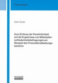 Cover: Zum Einfluss der Pers&ouml;nlichkeit auf die Ergebnisse von Mitarbeiterzufriedenheitsbefragungen am Beispiel des Finanzdienstleistungsbereichs - Shaker
