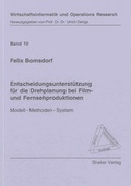 Cover: Entscheidungsunterst&uuml;tzung f&uuml;r die Drehplanung bei Film- und Fernsehproduktionen - Shaker