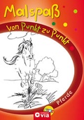 Cover: Malspa&szlig; von Punkt zu Punkt - Pferde - Circon Verlag GmbH