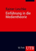 Cover: Einf&uuml;hrung in die Medientheorie - UTB