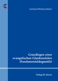Cover: Grundlagen einer evangelischen Glaubenslehre (Fundamentaldogmatik) - Kovac, Dr. Verlag