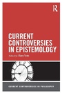 Cover: Current Controversies in Epistemology - Routledge