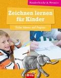 Cover: Zeichnen lernen f&uuml;r Kinder - Tolle Ideen auf Papier - Circon Verlag GmbH
