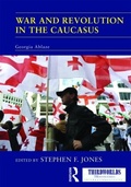 Cover: War and Revolution in the Caucasus - Routledge