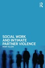 Cover: Social Work and Intimate Partner Violence - Routledge