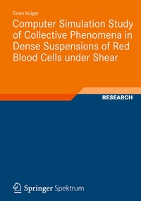 Abbildung von: Computer Simulation Study of Collective Phenomena in Dense Suspensions of Red Blood Cells under Shear - Vieweg+Teubner Verlag