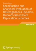 Cover: Specification and Analytical Evaluation of Heterogeneous Dynamic Quorum-Based Data Replication Schemes - Vieweg+Teubner Verlag