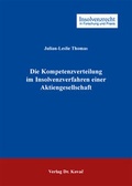 Abbildung von: Die Kompetenzverteilung im Insolvenzverfahren einer Aktiengesellschaft - Kovac, Dr. Verlag