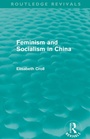 Cover: Feminism and Socialism in China (Routledge Revivals) - Routledge