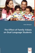 Cover: The Effect of Family Values on Dual Language Students - VDM Verlag Dr. Mueller E.K.