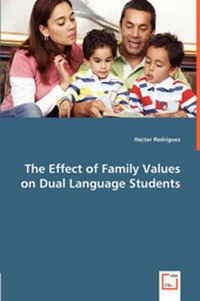 Enlarge image Cover: The Effect of Family Values on Dual Language Students - VDM Verlag Dr. Mueller E.K.