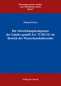 Abbildung von: Die Abweichungskompetenz der Länder gemäß Art. 72 III GG im Bereich des Wasserhaushaltsrechts - Kovac, Dr. Verlag