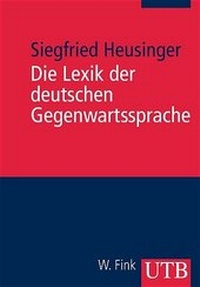 Abbildung von: Die Lexik der deutschen Gegenwartssprache - UTB