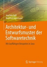 Enlarge image Cover: Architektur- und Entwurfsmuster der Softwaretechnik - Springer Vieweg