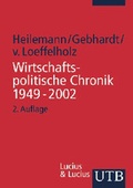 Cover: Wirtschaftspolitische Chronik der Bundesrepublik 1949-2002 - UTB