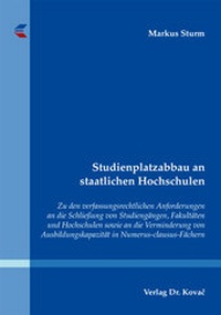 Abbildung von: Studienplatzabbau an staatlichen Hochschulen - Kovac, Dr. Verlag