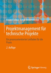 Abbildung von: Projektmanagement für technische Projekte - Springer Vieweg