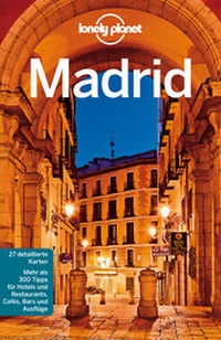 Abbildung von: Lonely Planet Reiseführer Madrid - LONELY PLANET DEUTSCHLAND