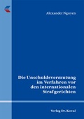 Cover: Die Unschuldsvermutung im Verfahren vor den internationalen Strafgerichten - Kovac, Dr. Verlag